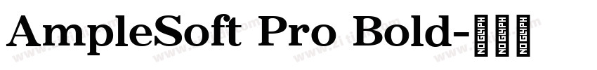 AmpleSoft Pro Bold字体转换